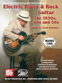 Electric Blues And Rock Guitar The 1930s, 40s And 50s BK/CDs