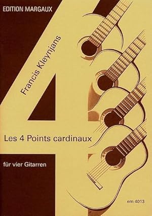 Francis Kleynjans Les 4 points cardinaux op.139 f�r 4 Gitarren