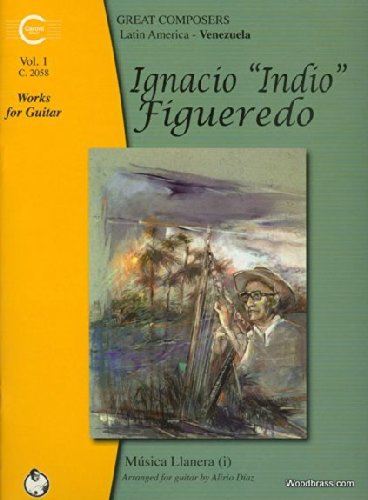 Works For Guitar Vol 1 Great Composers Venezuela by Ignacio Indio Figueredo