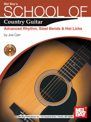 School of Country Guitar Advanced Rhythm, Steel Bends and Hot Licks BK/CD
