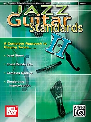 Jazz Guitar Standards II A Complete Approach to Playing Tunes