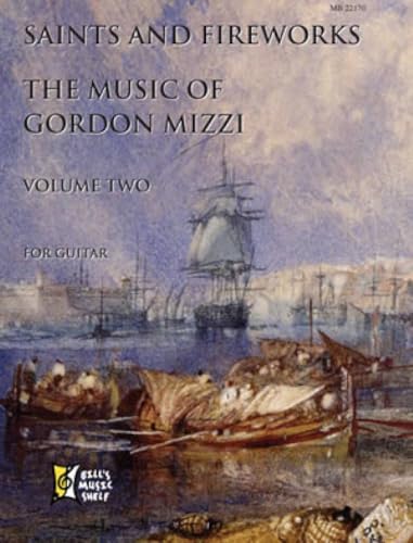 Saints and Fireworks The Music of Gordon Mizzi Volume 2