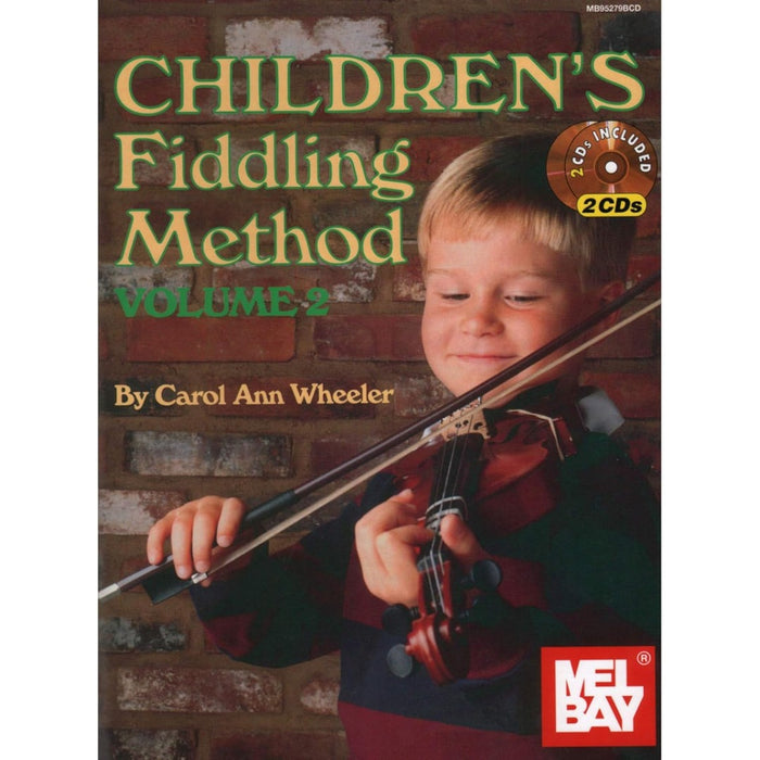 Children's Fiddling Method Volume 2 by Carol Ann Wheeler BK/2CDs