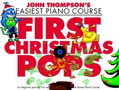 John Thompson's Easiest Piano C.: First Christmas Pops: Piano or Keyboard