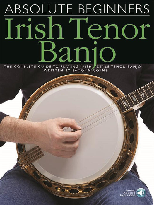 Absolute Beginners Irish Tenor Banjo with Audio Access