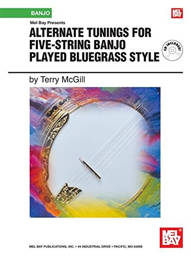 Alternate Tunings For Five String Banjo Played Bluegrass Style Book/CD