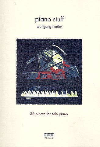 Piano Stuff 36 Pieces for Solo Piano Wolfgang Fiedler